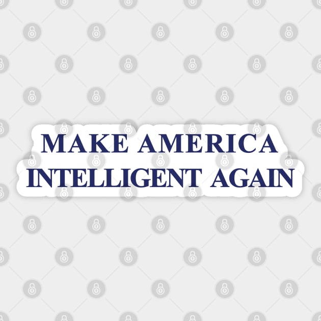 Make America Intelligent Again Hat Democrat Liberal Sticker by alltheprints